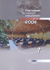 kniha Před volbami do krajských zastupitelstev. Liberecký kraj 2008, Český statistický úřad 2008