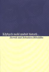 kniha Kdybych mohl změnit historii--, Fond Třebíč 2011