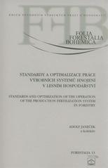 kniha Standardy a optimalizace práce výrobních systémů hnojení v lesním hospodářství, Lesnická práce 2010