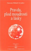 kniha Pravda, plod moudrosti a lásky, Prosveta 2009