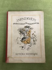 kniha Kytička sedmikrás výběr veršů a říkadel pro nejmenší děti, pro dětské besedy i pro žákovské knihovny, Em. Brož 1920