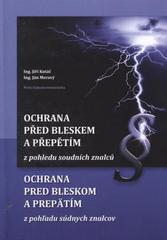 kniha Ochrana před bleskem a přepětím z pohledu soudních znalců = Ochrana pred bleskom a prepätím z pohľadu súdnych znalcov, SPBI 2010