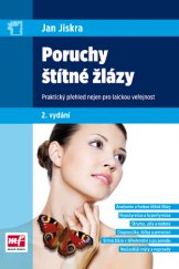 kniha Poruchy štítné žlázy Praktický přehled nejen pro laickou veřejnost, Mladá fronta 2014