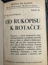 kniha Od rukopisu k rotačce Poučení o všech moderních tiskových technikách a praktická príručka pro ty, kdož se stýkají s tiskárnami, Josef Hokr 1940