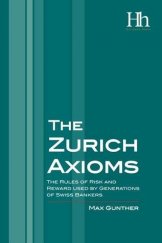 kniha The Zurich axioms The rules of risk, Harriman House 2004