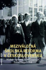 kniha Meziválečná školská reforma v Československu, Academia 2015