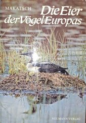 kniha Die Eier der Vögel Europas  Svazek I, Neumann Vertlag 1974