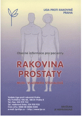 kniha Rakovina prostaty obecné informace pro pacienty, Liga proti rakovině Praha 2011