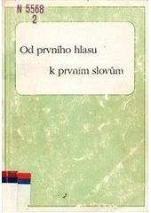 kniha Od prvního hlasu k prvním slovům [metodická příručka], Tech-market 1996