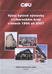 kniha Vývoj bytové výstavby v Libereckém kraji v letech 1998 až 2007, Český statistický úřad 2009