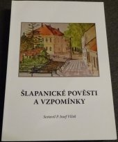 kniha Šlapanické pověsti a vzpomínky, Olprint Šlapanice 2012