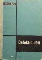 kniha Defektní děti příručka pro stř. školy sociálně právní péče, denní i dálkové studium, SPN 1969