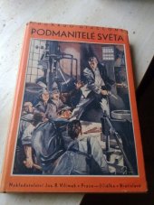 kniha Podmanitelé světa Dobrodružný román, Jos. R. Vilímek 1936