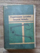 kniha Projektovanie zariadení čerpacej techniky, Slovenské vydavateľstvo technickej literatúry 1967