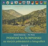 kniha Podesní na Šumpersku na starých pohlednicích a fotografiích, Veduta - Pavel Ševčík 2018