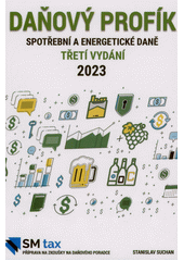 kniha Daňový profík Spotřební a energetické daně , SM Tax 2023