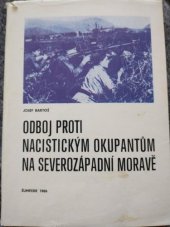 kniha Odboj proti nacistickým okupantům na severozápadní Moravě, OV ČSPB 1986