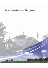 kniha The Pardubice Region, Pardubice Region in co-operation with Regional Development Agency of the Pardubice Region 2008