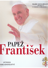kniha Papež František , Ottovo nakladatelství 2016