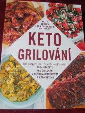 kniha Keto grilování  Od burgeru po "bramborový"salát , IFP Publishing 2022