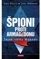 kniha Špioni proti Armagedonu - Tajné války Mosadu, Euromedia 2014