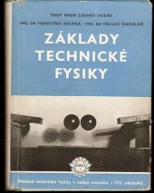 kniha Základy technické fysiky 2. díl přehled technické fysiky v celém rozsahu : strojnická příručka pro techniky a zlepšovatele., Práce 1954