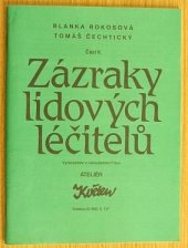 kniha Zázraky lidových léčitelů 	kolekce 2 / 1992 část 2, Práce 1992