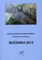 kniha Ročenka 2013, Archeologické centrum Olomouc 2015