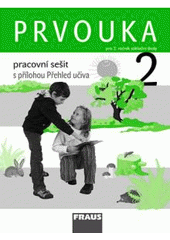 kniha Prvouka pracovní sešit - pro 2. ročník základní školy, Fraus 2008