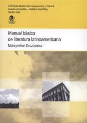 kniha Manual básico de literatura latinoamericana, Ostravská univerzita v Ostravě 2011