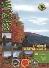 kniha Penzum znalostí z myslivosti pro studující, kteří se připravují ke všem druhům mysliveckých zkoušek, pro myslivce i lovce, pro sokolníky, kynology, střelce, přátele myslivosti, pro milovníky přírody, ochránce zvířat a životního prostředí, Druckvo 2011