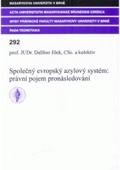 kniha Společný evropský azylový systém: právní pojem "pronásledování" sborník, Masarykova univerzita 2005