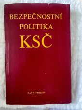 kniha Bezpečnostní politika KSČ Výbor z usnesení a dokumentů nejvyšších stranických orgánů z období od 8. do 15. sjezdu KSČ, Naše vojsko 1980