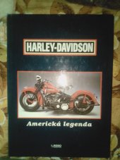 kniha Harley Davidson Americká legenda, Rebo Productions 1993