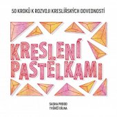 kniha Kreslení pastelkami 50 kroků k rozvoji kreslířských dovedností, CPress 2021