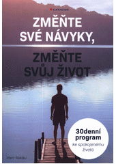 kniha Změňte své návyky, změňte svůj život 30denní program ke spokojenému životu, Grada 2020