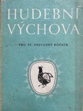 kniha Hudební výchova Učebnice pro 4. postup. ročník všeobecně vzdělávacích škol, SPN 1956