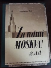 kniha Za námi Moskva! 2., Tiskové oddělení hlavní správy výchovy a osvěty při MNO 1945