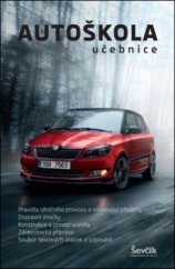 kniha Autoškola učebnice : aktualizováno ke dni 1.8.2011 : soubor testových otázek je platný od 1.9.2011, Ševčík 2011