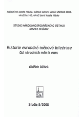 kniha Historie evropské měnové integrace od národních měn k euru, Národohospodářský ústav Josefa Hlávky 2008