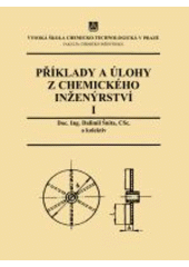 kniha Příklady a úlohy z chemického inženýrství., Vysoká škola chemicko-technologická 2002