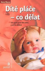 kniha Dítě pláče - co dělat, Portál 2006