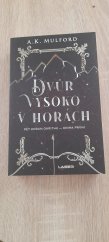 kniha Dvůr vysoko v horách Pět korun okrithu, Laser 2022