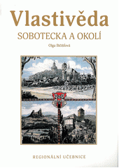 kniha Vlastivěda Sobotecka a okolí regionální učebnice, MAS Brána do Českého ráje 2014