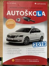 kniha Autoškola 2019 Moderní učebnice a testové otázky , Grada 2019