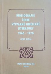 kniha Bibliografie české výtvarně umělecké literatury 1965-1970, SNTL 1982