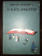 kniha O Káče drkotné a jiné veselé historky [Prosa z let 1908-1918], Šolc a Šimáček 1927