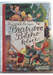 kniha Bratrstvo Bílého klíče příběhy o klucích a pro kluky, Fr. Borový 1947