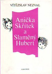 kniha Anička skřítek a Slaměný Hubert kniha pro děti, Albatros 1985