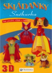 kniha Sněhurka 3D : skládanky : bez použití nůžek a lepidla, Svojtka & Co. 2007